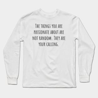 Your Calling Long Sleeve T-Shirt